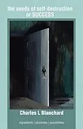 E-Book (epub) the seeds of self-destruction or SUCCESS von Charles L Blanchard