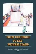 E-Book (epub) From the Bench to the Witness Stand von Enrique Vázquez Quintana M. D.