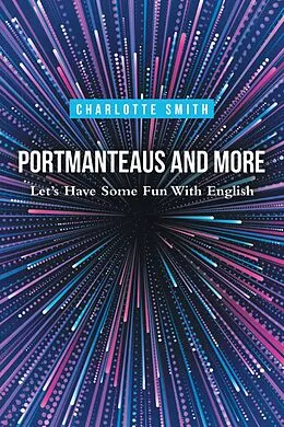 E-Book (epub) Portmanteaus and More von Charlotte Smith
