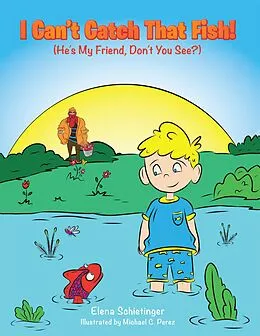 E-Book (epub) I Can't Catch That Fish! von Elena Schietinger