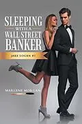 E-Book (epub) Sleeping With A Wall Street Banker von Marlene Morgan
