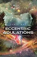 E-Book (epub) Eccentric Adulations von Jamil May
