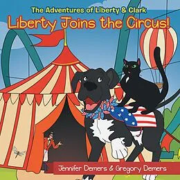 E-Book (epub) Liberty Joins the Circus! von Jennifer Demers, Gregory Demers
