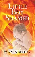 E-Book (epub) Little Boy Shamed von Emmy Bergeron