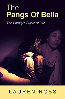 E-Book (epub) The Pangs of Bella von Lauren Ross