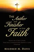 E-Book (epub) The Author and Finisher of Our Faith von Mildred M. Davis