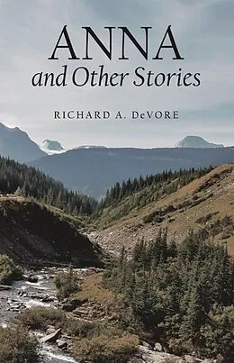 E-Book (epub) Anna and Other Stories von Richard A. DeVore