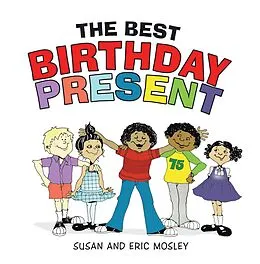 E-Book (epub) THE BEST BIRTHDAY PRESENT von Susan Mosley, Eric Mosley