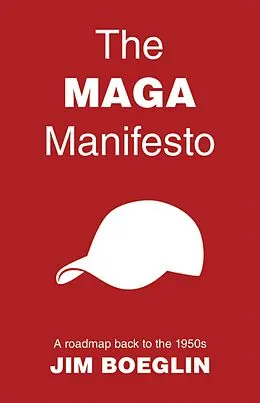E-Book (epub) The MAGA Manifesto von Jim Boeglin
