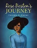 E-Book (epub) Rose Boston's Journey von Thelma V. Crump