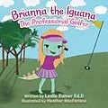 E-Book (epub) Brianna The Iguana von Leslie Kumer Ed. D