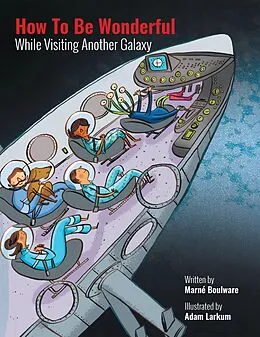 E-Book (epub) How to be Wonderful While Visiting Another Galaxy von Marné Boulware