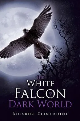 E-Book (epub) The White Falcon in a Dark World von Ricardo Zeineddine