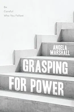 E-Book (epub) Grasping for Power von Angela Marshall