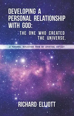 E-Book (epub) Developing a Personal Relationship with God von Richard Elliott