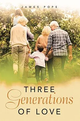 E-Book (epub) Three Generations of Love von James Pope