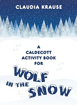 E-Book (epub) A Caldecott Activity Book for Wolf in the Snow von Claudia Krause