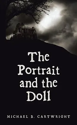 E-Book (epub) The Portrait and the Doll von Michael B. Cartwright