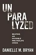 E-Book (epub) Unparalyzed von Danielle M. Bryan
