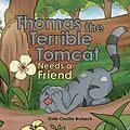 E-Book (epub) Thomas the Terrible Tomcat Needs a Friend von Zivile Cecilia Brubeck