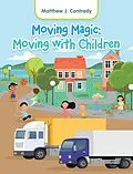 E-Book (epub) Moving Magic: Moving with Children von Matthew J. Contrady