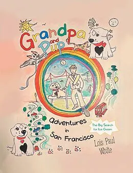 E-Book (epub) Grandpa and Pup, Adventures in San Francisco von Lois Paul White