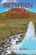 E-Book (epub) Between Two Creeks von Terry L. Burden