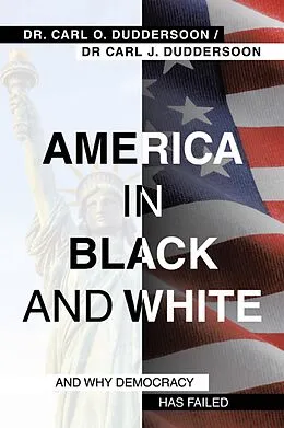E-Book (epub) America in Black and White von Carl O. Duddersoon, Carl J. Duddersoon