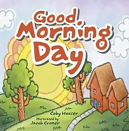 E-Book (epub) Good Morning Day von Coby Houser