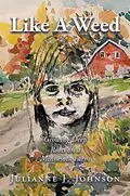 E-Book (epub) Like A Weed von Julianne J. Johnson