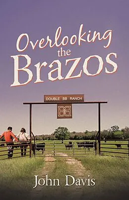 E-Book (epub) Overlooking The Brazos von John Davis