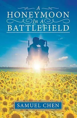 E-Book (epub) A Honeymoon In A Battlefield von Samuel Chen