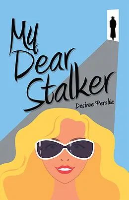 E-Book (epub) My Dear Stalker von Desiree Peralta