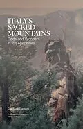 E-Book (epub) ITALY'S SACRED MOUNTAINS von Gian Luca Diamanti