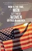 Fester Einband Now is The Time, Men Let These Women Go Free in America von John Moore