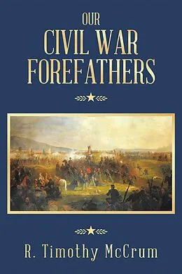 E-Book (epub) OUR CIVIL WAR FOREFATHERS von R. Timothy McCrum