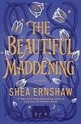 Livre Relié The Beautiful Maddening de Shea Ernshaw