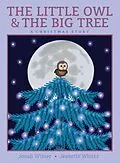 E-Book (epub) The Little Owl & the Big Tree von Jonah Winter