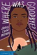 E-Book (epub) Where Was Goodbye? von Janice Lynn Mather