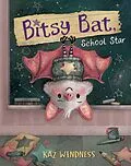 E-Book (epub) Bitsy Bat, School Star von Kaz Windness