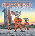 E-Book (epub) Mousetronaut Saves the World von Mark Kelly