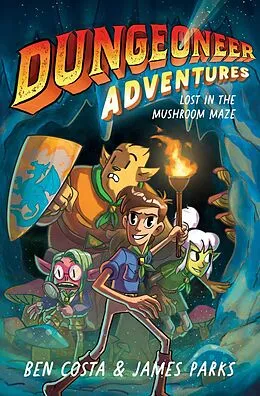 E-Book (epub) Dungeoneer Adventures 1 von Ben Costa, James Parks