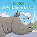 E-Book (epub) We Are Going to Be Pals! von Mark Teague