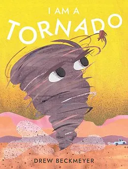 E-Book (epub) I Am a Tornado von Drew Beckmeyer
