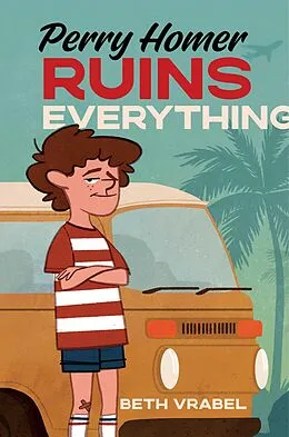 E-Book (epub) Perry Homer Ruins Everything von Beth Vrabel