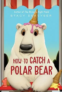 E-Book (epub) How to Catch a Polar Bear von Stacy Dekeyser