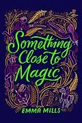 E-Book (epub) Something Close to Magic von Emma Mills