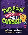 E-Book (epub) This Book Is Definitely Not Cursed von Megan Woodward