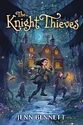 E-Book (epub) The Knight Thieves von Jenn Bennett