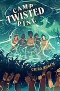 E-Book (epub) Camp Twisted Pine von Ciera Burch